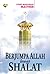 Berjumpa Allah Lewat Shalat