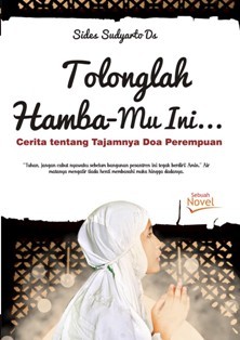 Tolonglah hamba-Mu ini..