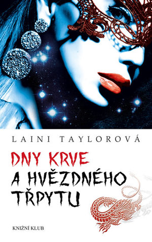 Dny krve a hvězdného třpytu (Dcera kostí a dýmu, #2)