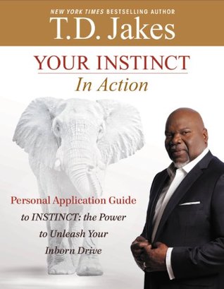 Instinct: The Power to Unleash Your Inborn Drive