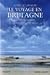Le voyage en Bretagne