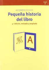 Pequeña historia del libro (Biblioteconomía y Administración Cultural) (Spanish Edition)