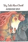 They Talk about Death by Alessandra Bava They Talk about Death by Alessandra Bava