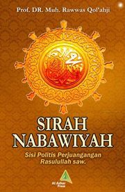 Sirah Nabawiyah Sisi Politis Perjuangan Rasulullah SAW (Hardcover)