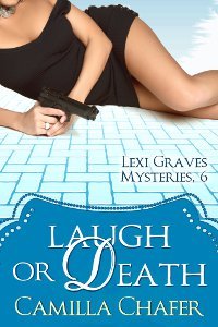 Laugh or Death (Lexi Graves Mystery, #6)