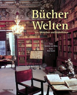 Bücherwelten. Von Menschen und Bibliotheken.
