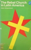 The Rebel Church in Latin America