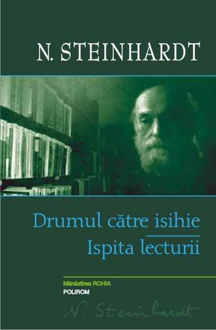 Drumul către isihie. Ispita lecturii (Hardcover)