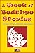 A Week of Bedtime Stories