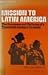 Mission to Latin America: The Successes and Failures of a Twentieth Century Crusade