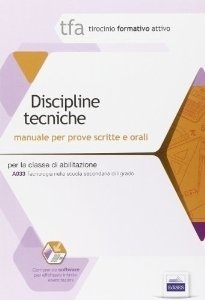 T15 - TFA Discipline tecniche: Manuale per prove scritte e orali
