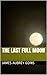 The Last Full Moon