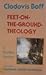 Feet-on-the-Ground Theology...