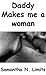 Daddy Makes Me a Woman (Virgin Erotica)