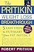 The Pritikin Weight Loss Breakthrough: Five Easy Steps to Outsmart Your Fat Instinct
