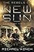 The Rebels of New Sun by Michael Kinch
