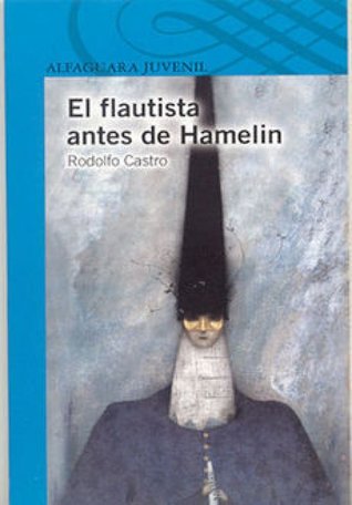 El flautista antes de Hamelin (Paperback)