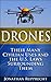 Drones: Their Many Civilian Uses and the U.S. Laws Surrounding Them.
