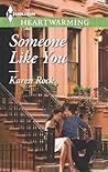 Someone Like You by Karen Rock