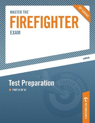 Master the Firefighter Exam: Test Preparation: Part II of III