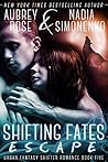 Escape (Shifting Fates #5)