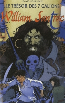 Le trésor des 7 gallions (William Santrac #2)
