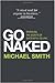 Go Naked: Revealing The Sec...