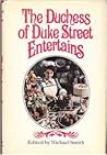 The Duchess of Duke Street entertains