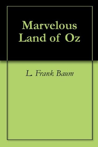 The Marvelous Land of Oz