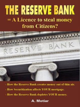 The Reserve Bank = A License to Steal Money from Citizens?