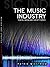 The Music Industry: Music i...