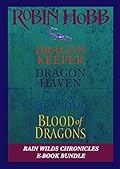 The Rain Wilds Chronicles: Dragon Keeper, Dragon Haven, City of Dragons, and Blood of Dragons