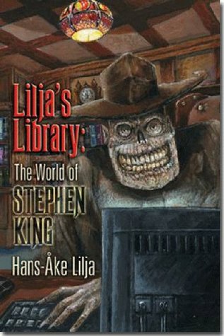 Lilja's Library: The World of Stephen King (Hardcover)