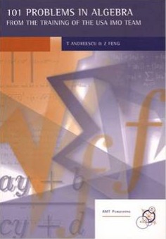 101 Problems in Algebra: From the Training of the USA IMO Team