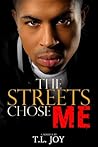 The Streets Chose Me