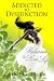 Addicted to Dysfunction by Benita Anne Tyler