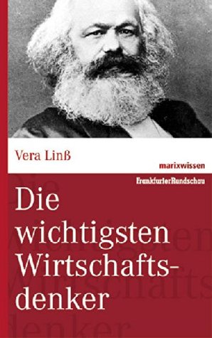 Die Wichtigsten Wirtschaftsdenker (marixwissen)