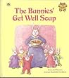 The Bunnies' Get Well Soup The Bunnies' Get Well Soup