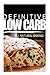 Definitive Low Carb - All Natural Baking: Ultimate low carb cookbook for a low carb diet and low carb lifestyle. Sugar free, wheat-free and natural