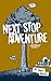 Next Stop Adventure