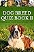 Dog Breed Quiz Book II: (In...