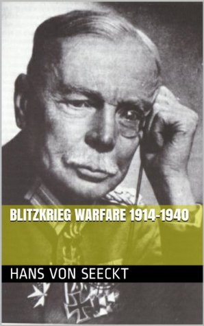 Blitzkrieg Warfare 1914-1940 (Kindle Edition)