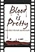 Blood is Pretty