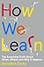 How We Learn by Benedict Carey