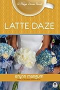 Latte Daze (Maya Davis, #2)