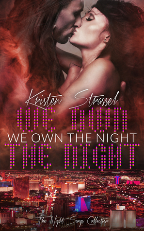 We Own the Night (Night Songs Collection, #3)