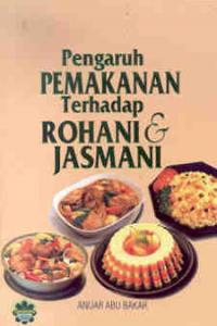 Pengaruh Pemakanan Terhadap Rohani Dan Jasmani