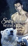 Snowbound With a Bear by Sierra Black