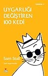 Uygarlığı Değiştiren 100 Kedi by Sam Stall