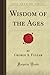 Wisdom of the Ages by American Museum of Natural ...
